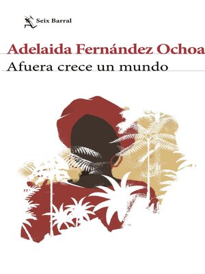 cover image of Afuera crece un mundo